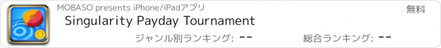 おすすめアプリ Singularity Payday Tournament