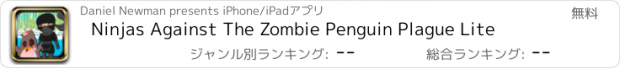 おすすめアプリ Ninjas Against The Zombie Penguin Plague Lite