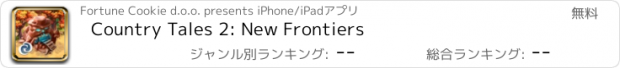 おすすめアプリ Country Tales 2: New Frontiers