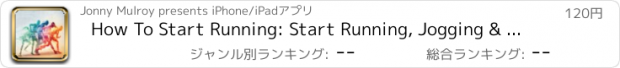 おすすめアプリ How To Start Running: Start Running, Jogging & Get Fit