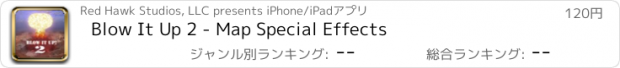 おすすめアプリ Blow It Up 2 - Map Special Effects