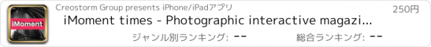 おすすめアプリ iMoment times - Photographic interactive magazine ft with news headlines around the globe for wsj thomson lovers,ニュースの見出し、映画スター、天気予報、地図ナビゲーション
