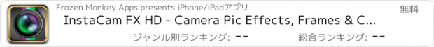 おすすめアプリ InstaCam FX HD - Camera Pic Effects, Frames & Captions For Facebook, Twitter + Instagram