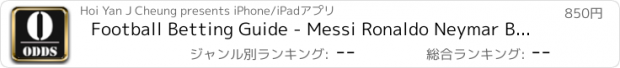 おすすめアプリ Football Betting Guide - Messi Ronaldo Neymar Bale Academy How to win bets through reading Asian Handicaps and odds movement?