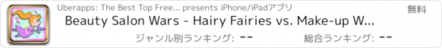 おすすめアプリ Beauty Salon Wars - Hairy Fairies vs. Make-up Wizards (By Best Top Free Games for Girls)