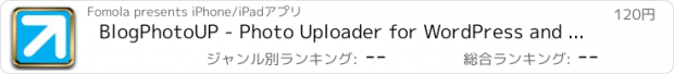 おすすめアプリ BlogPhotoUP - Photo Uploader for WordPress and almost blogging platforms