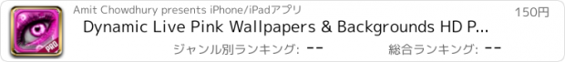 おすすめアプリ Dynamic Live Pink Wallpapers & Backgrounds HD PRO for Live Photos & Lock Screen Themes