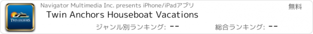おすすめアプリ Twin Anchors Houseboat Vacations