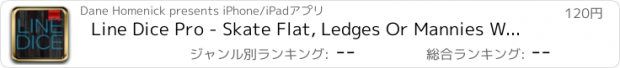 おすすめアプリ Line Dice Pro - Skate Flat, Ledges Or Mannies With Lines