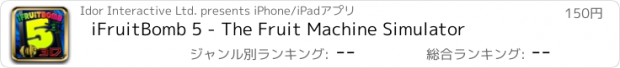 おすすめアプリ iFruitBomb 5 - The Fruit Machine Simulator