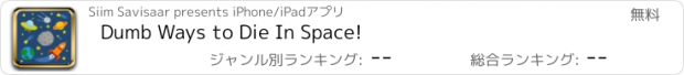 おすすめアプリ Dumb Ways to Die In Space!