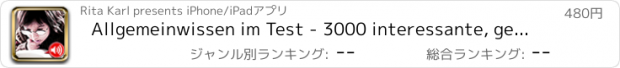 おすすめアプリ Allgemeinwissen im Test - 3000 interessante, gemischte Fragen und Antworten per Sprachausgabe, ideal im Auto auf langen Strecken