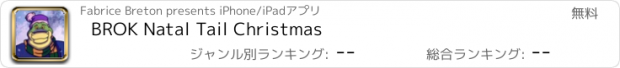 おすすめアプリ BROK Natal Tail Christmas