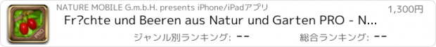 おすすめアプリ Früchte und Beeren aus Natur und Garten PRO - NATURE MOBILE