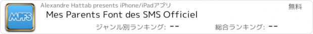 おすすめアプリ Mes Parents Font des SMS Officiel