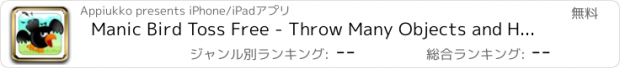 おすすめアプリ Manic Bird Toss Free - Throw Many Objects and Hit the Different Targets