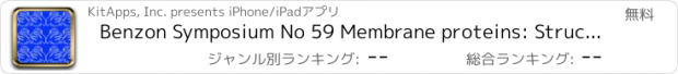 おすすめアプリ Benzon Symposium No 59 Membrane proteins: Structure, Function and Dynamics