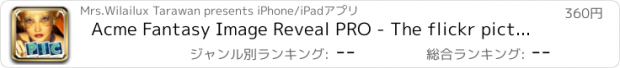 おすすめアプリ Acme Fantasy Image Reveal PRO - The flickr picture detective
