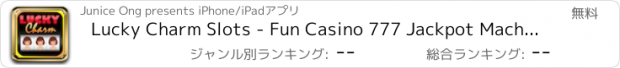 おすすめアプリ Lucky Charm Slots - Fun Casino 777 Jackpot Machine Free