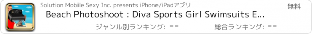 おすすめアプリ Beach Photoshoot : Diva Sports Girl Swimsuits Edition - Free Edition