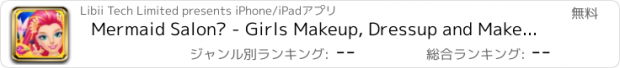 おすすめアプリ Mermaid Salon™ - Girls Makeup, Dressup and Makeover Games