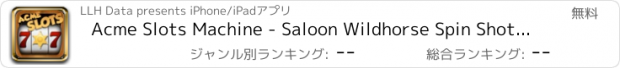 おすすめアプリ Acme Slots Machine - Saloon Wildhorse Spin Shot Edition with Prize Wheel, Black Jack & Roulette Games