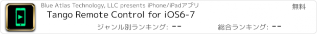おすすめアプリ Tango Remote Control for iOS6-7