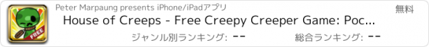 おすすめアプリ House of Creeps - Free Creepy Creeper Game: Pocket Edition