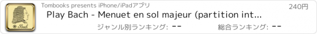 おすすめアプリ Play Bach - Menuet en sol majeur (partition interactive pour piano)