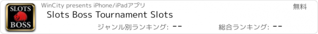 おすすめアプリ Slots Boss Tournament Slots