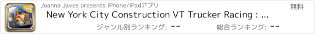 おすすめアプリ New York City Construction VT Trucker Racing : Drive Big Cement, Crane & Bulldozer Trucks and beat NY City Traffic Jam - Free