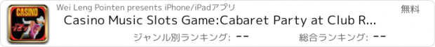 おすすめアプリ Casino Music Slots Game:Cabaret Party at Club Rouge Noir