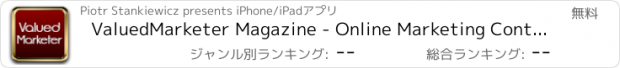 おすすめアプリ ValuedMarketer Magazine - Online Marketing Content & Solutions That You Can Use To Become A Successful Internet Entrepreneur