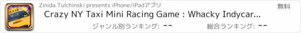 おすすめアプリ Crazy NY Taxi Mini Racing Game : Whacky Indycar Road Race to Redline