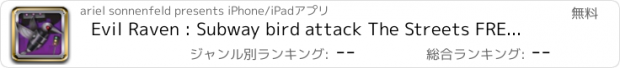 おすすめアプリ Evil Raven : Subway bird attack The Streets FREE Nasty Game For Kids