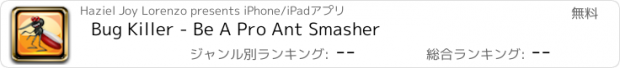 おすすめアプリ Bug Killer - Be A Pro Ant Smasher