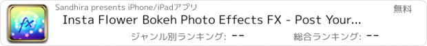 おすすめアプリ Insta Flower Bokeh Photo Effects FX - Post Your Flowery full Beokeh Light Pics on Instagram, Twitter, Facebook