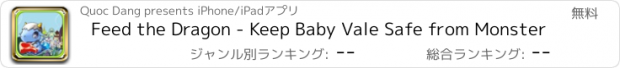 おすすめアプリ Feed the Dragon - Keep Baby Vale Safe from Monster