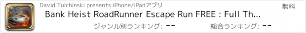 おすすめアプリ Bank Heist RoadRunner Escape Run FREE : Full Throttle on Brasil Rio City Outback Road