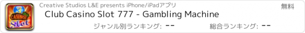 おすすめアプリ Club Casino Slot 777 - Gambling Machine