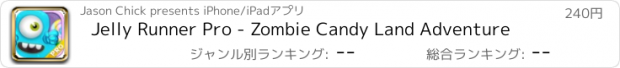 おすすめアプリ Jelly Runner Pro - Zombie Candy Land Adventure