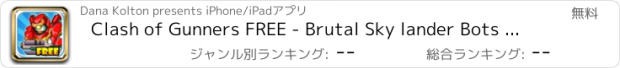 おすすめアプリ Clash of Gunners FREE - Brutal Sky lander Bots Patrol Skirmish