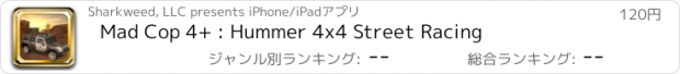 おすすめアプリ Mad Cop 4+ : Hummer 4x4 Street Racing