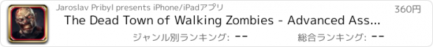 おすすめアプリ The Dead Town of Walking Zombies - Advanced Assault Warfare Strike