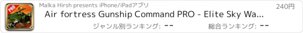 おすすめアプリ Air fortress Gunship Command PRO - Elite Sky Warrior Crew Vs. Killer Ace Jet fighter Assault