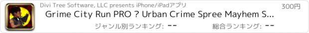 おすすめアプリ Grime City Run PRO – Urban Crime Spree Mayhem Shoot to Win