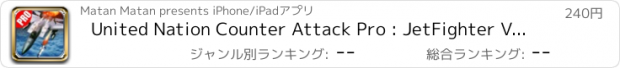 おすすめアプリ United Nation Counter Attack Pro : JetFighter Vs Migs Air skirmish