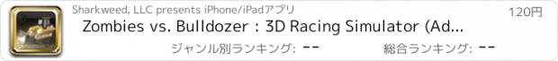 おすすめアプリ Zombies vs. Bulldozer : 3D Racing Simulator (Ads Free)
