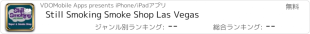 おすすめアプリ Still Smoking Smoke Shop Las Vegas