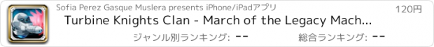 おすすめアプリ Turbine Knights Clan - March of the Legacy Machines - Full Mobile Edition